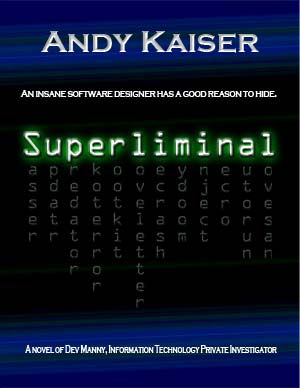 Dev Manny, Information Technology Private Investigator #1: Superliminal by Andy Kaiser